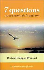 7 questions sur le chemin de la guérison de Philippe Dransart